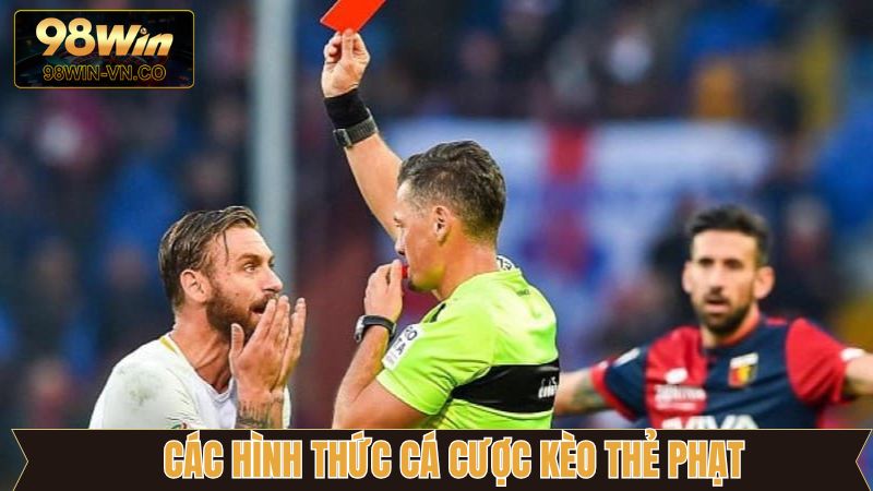 Kèo Thẻ Phạt - Cược Dễ Dàng, Tỷ Lệ Cao, Đạt Lợi Nhuận Tối Đa 3 Tổng hợp các loại tỉ lệ cược tại nhà cái 98win
