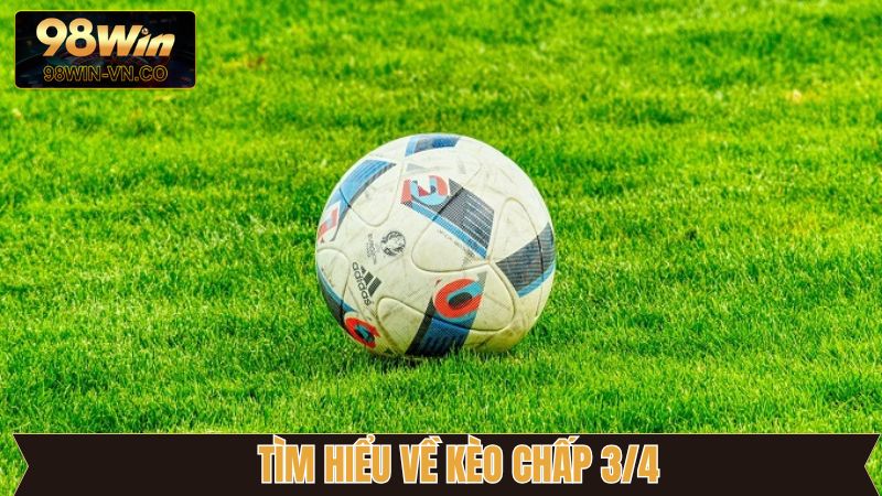 Kèo Chấp 3/4 - Bật Mí Chiến Thuật Thắng Lớn Tại 98Win 2 Khám phá sự cuốn hút của thể loại kèo độc đáo nhất