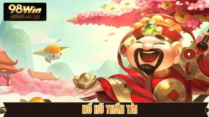 Nổ Hũ Thần Tài - Cơ Hội Rinh Ngàn Quà Tặng Lớn Từ 98Win