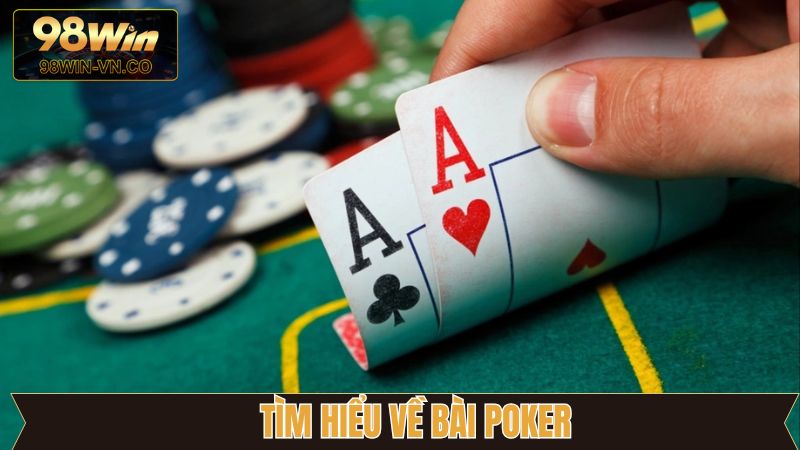 Bài Poker - Game Đổi Thưởng Được Săn Đón Tại 98Win 2 Giải mã cách hiểu về bộ môn xì tố thú vị