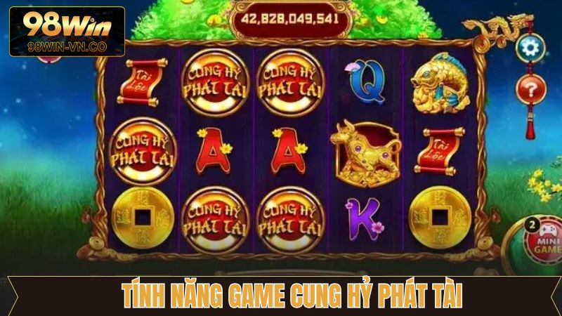 Cung Hỷ Phát Tài - Game Quay Hũ Đẳng Cấp Nhất Tại 98Win 3 Một số tính năng nổi trội trong game nổ hũ phát tài 98Win
